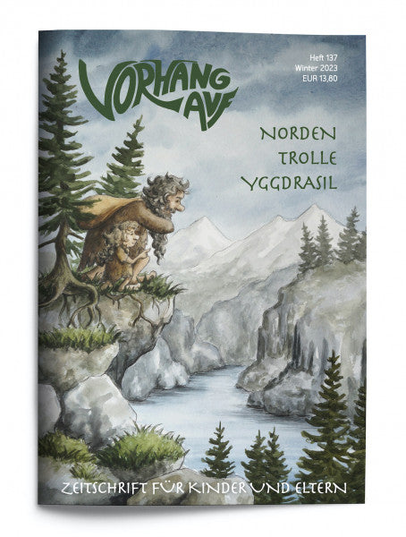 VORHANG AUF Heft 137 Norden, Trolle, Yggdrasil