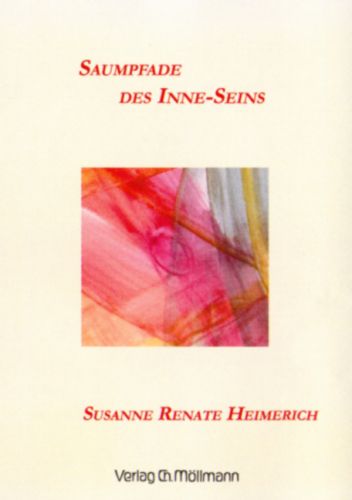 Susanne Renate Heimerich: Saumpfade des Inne-Seins