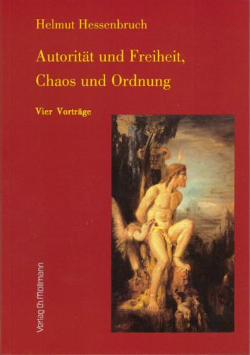 Helmut Hessenbruch: Autorität und Freiheit, Chaos und Ordnung