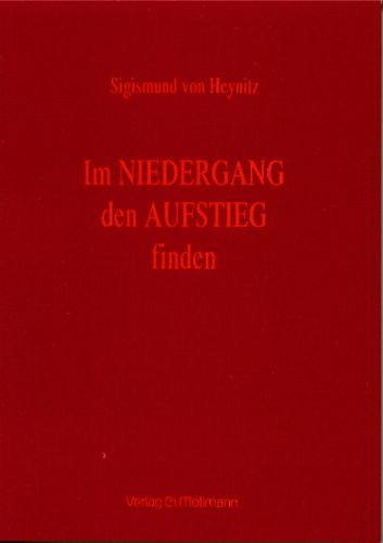 Sigismund von Heynitz: Im Niedergang den Aufstieg finden