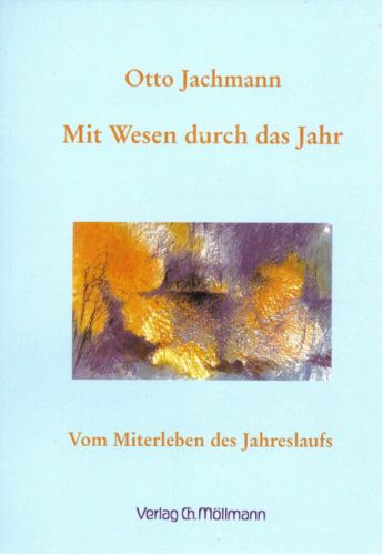Otto Jachmann: Mit Wesen durch das Jahr