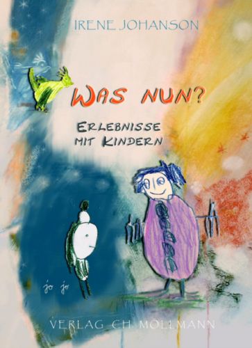 Irene Johanson: Was nun?