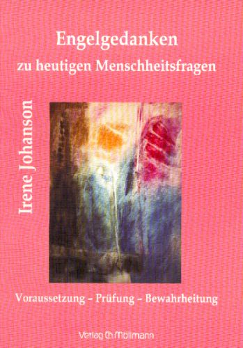 Irene Johanson: Engelgedanken zu heutigen Menschheitsfragen