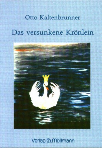 Otto Kaltenbrunner: Das versunkene Krönlein