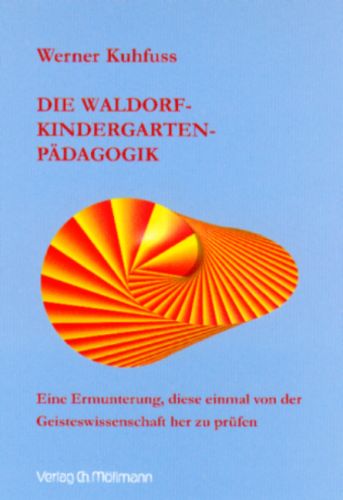 Werner Kuhfuss: Die Waldorfkindergartenpädagogik