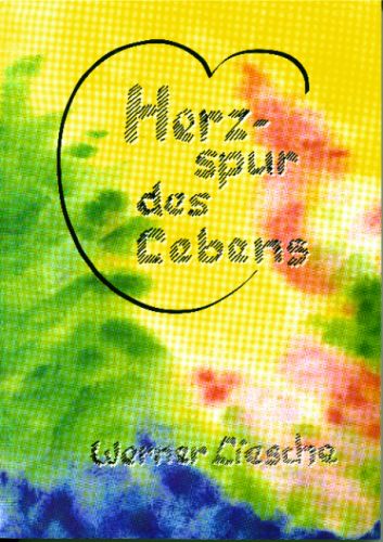 Werner Liesche: Herzspur des Lebens