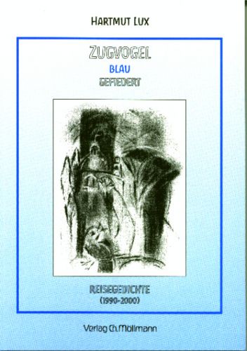 Hartmut Lux: Zugvogel blau gefiedert