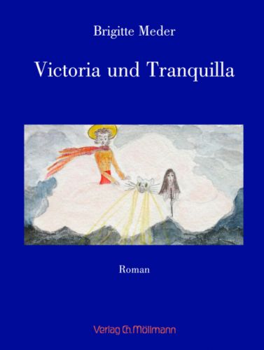 Brigitte Meder: Victoria und Tranquilla