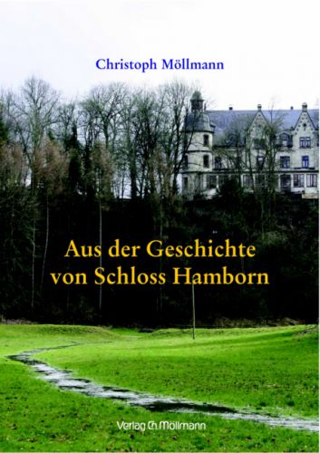 Christoph Möllmann: Aus der Geschichte von Schloss Hamborn