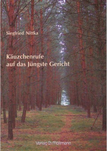 Siegfried Nittka: Käuzchenrufe auf das Jüngste Gericht