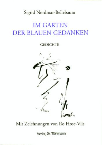 Sigrid Nordmar-Bellebaum: Im Garten der blauen Gedanken