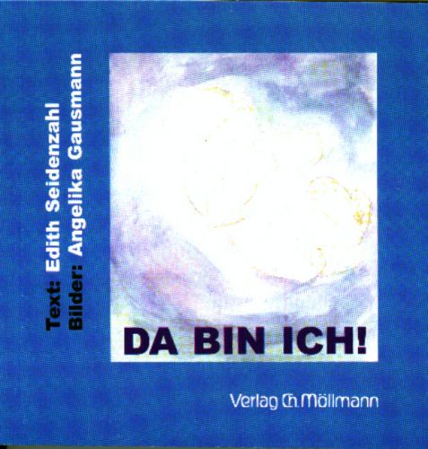 Edith Seidenzahl: Da bin ich!