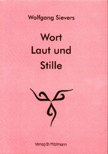 Wolfgang Sievers: Wort, Laut und Stille