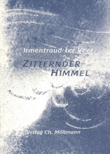 Irmentraud ter Veer: Zitternder Himmel