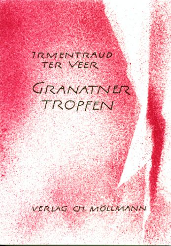 Irmentraud ter Veer: Granatner Tropfen