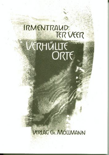Irmentraud ter Veer: Verhüllte Orte
