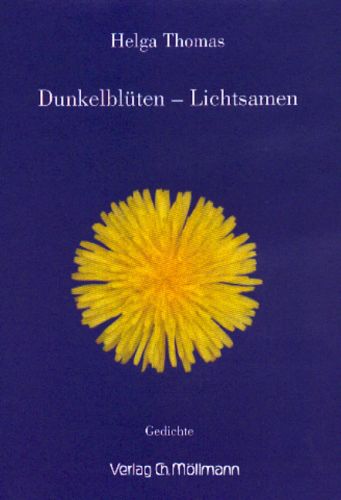 Helga Thomas: Dunkelblüten – Lichtsamen
