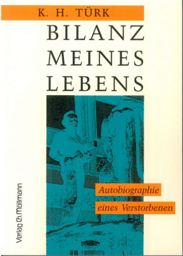 Karl Heinz Türk: Bilanz meines Lebens