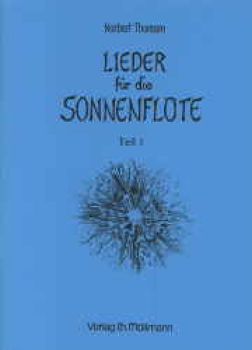 Norbert Thomsen: Lieder für die Sonnenflöte