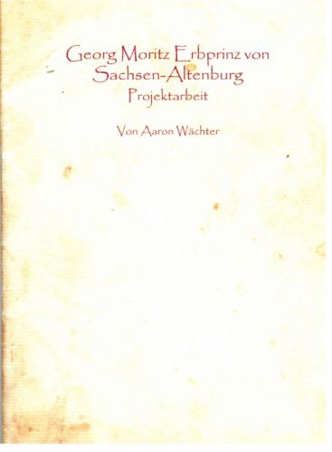 Aaron Wächter: Erbprinz Georg Moritz v. Sachsen-Altenburg
