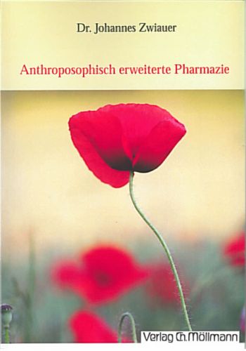 Johannes Zwiauer: Anthroposophisch erweiterte Pharmazie