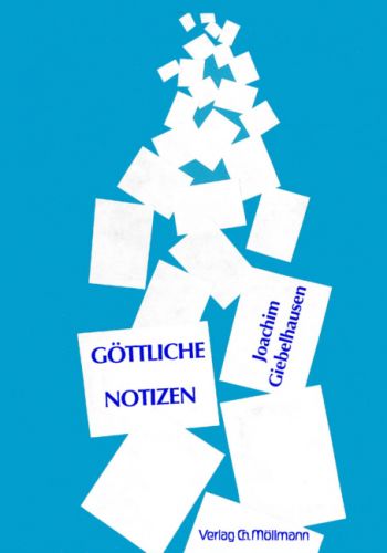Joachim Giebelhausen: Göttliche Notizen