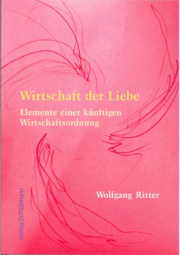 Wolfgang Ritter: Wirtschaft der Liebe