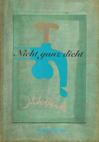 Jost Vobeck: Nicht ganz dicht