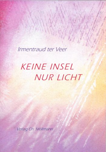 Irmentraud ter Veer: Keine Insel nur Licht