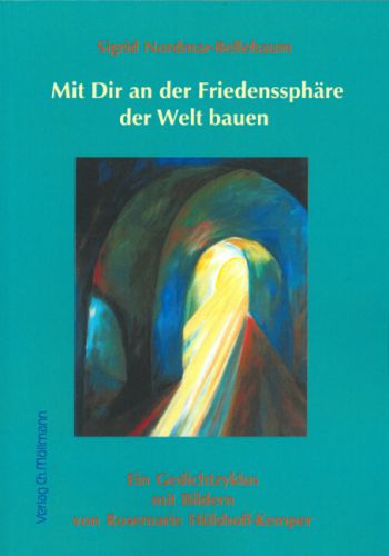 Sigrid Nordmar-Bellebaum: Mit Dir an der Friedenssphäre