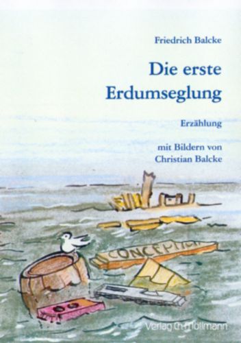 Friedrich Balcke: Die erste Erdumseglung