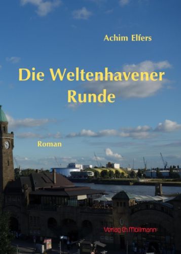 Achim Elfers: Die Weltenhavener Runde