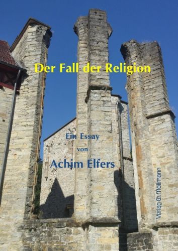 Achim Elfers: Der Fall der Religion