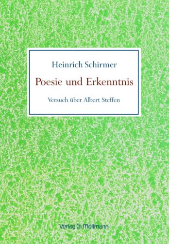 Heinrich Schirmer: Poesie und Erkenntnis