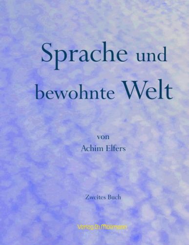 Achim Elfers: Sprache und bewohnte Welt 2