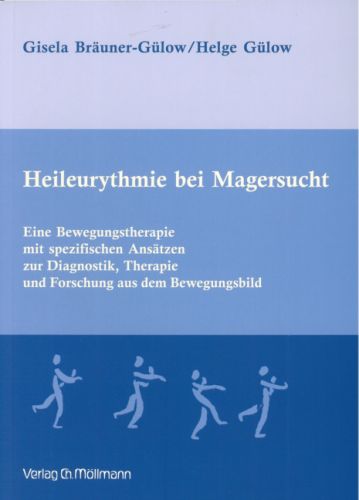 Gisela Bräuner-Gülow / Helge Gülow: Heileurythmie bei Magersucht
