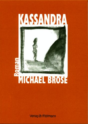 Michael Brose: Kassandra