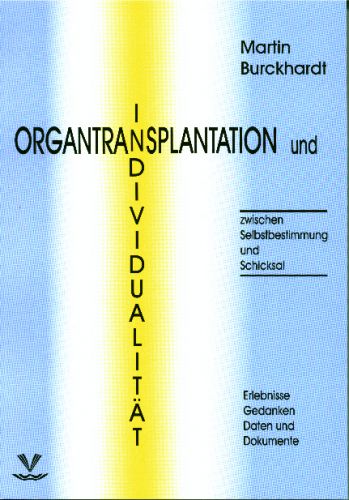 Martin Burckhardt: Organtransplantation und Individualität zwischen Selbstbestimmung und Schicksal