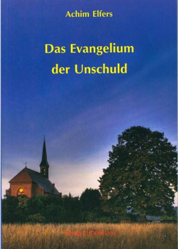 Achim Elfers: Das Evangelium der Unschuld