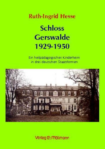 Ruth-Ingrid Hesse: Schloss Gerswalde 1929-1950