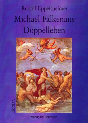 Rudolf Eppelsheimer: Michael Falkenaus Doppelleben