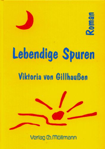 Viktoria von Gillhaußen: Lebendige Spuren