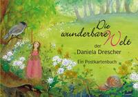 Daniela Drescher Die wunderbare Welt der Daniela Drescher