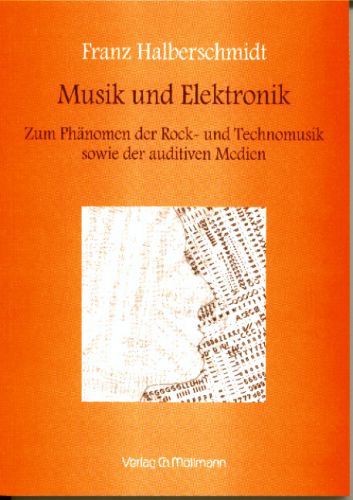 Franz Halberschmidt: Musik und Elektronik