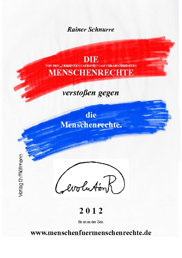 Rainer Schnurre: Die Menschenrechte verstoßen gegen die Menschenrechte