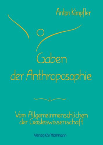 Anton Kimpfler: Gaben der Anthroposophie