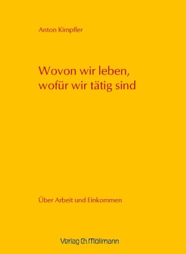 Anton Kimpfler: Wovon wir leben, wofür wir tätig sind