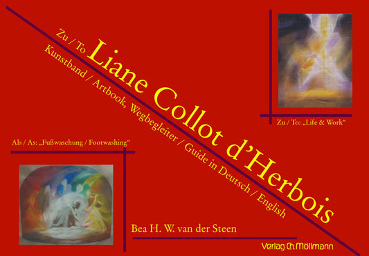 Bea van der Steen Zu / To Liane Collot d’Herbois Kunstband / Artbook, Wegbegleiter / Guide in Deutsch / English