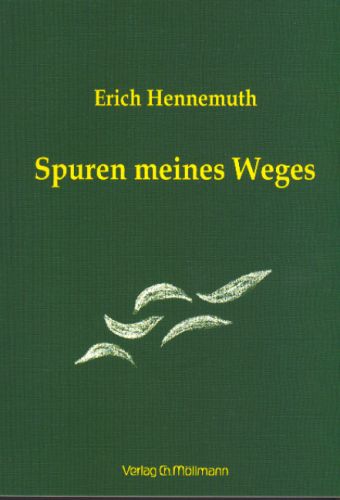 Erich Hennemuth: Spuren meines Weges