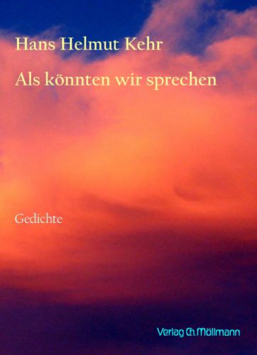 Hans Helmut Kehr: Als könnten wir sprechen